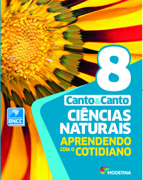 Ciências Naturais - Aprendendo com o cotidiano - 8º ano - 7ª edição